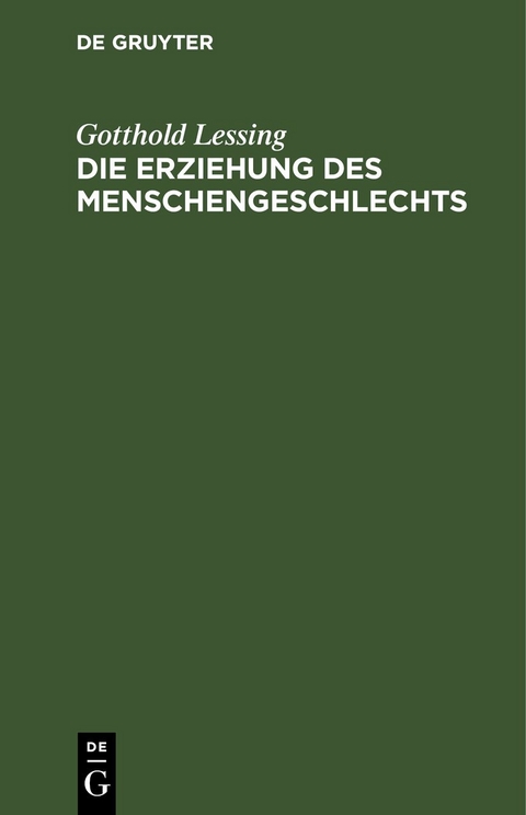 Die Erziehung des Menschengeschlechts - Gotthold Lessing