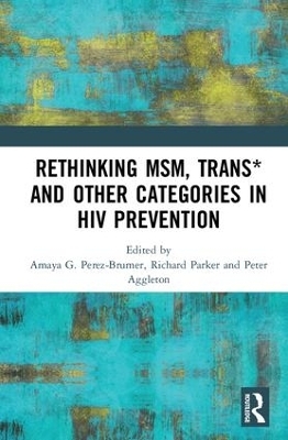 Rethinking MSM, Trans* and other Categories in HIV Prevention - 