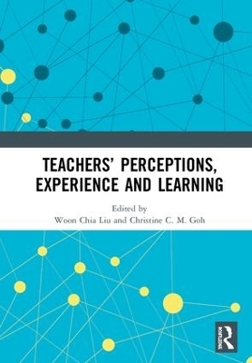 Teachers&rsquo; Perceptions, Experience and Learning - 