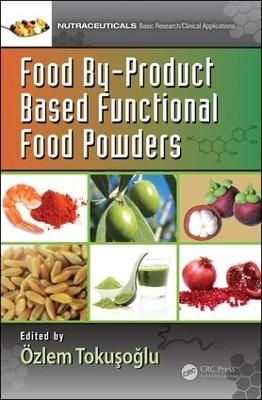 Food By-Product Based Functional Food Powders