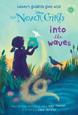 Never Girls #11: Into the Waves (Disney: The Never Girls) - Kiki Thorpe