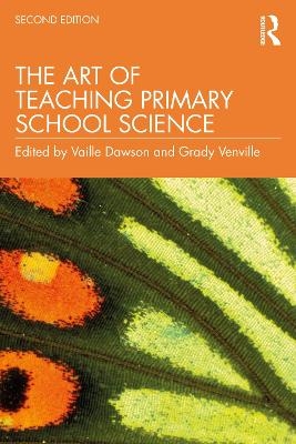 The Art of Teaching Primary School Science - 