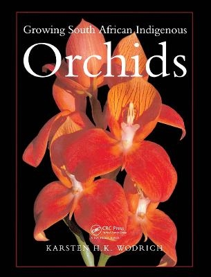Growing South African Indigenous Orchids - Karsten Wodrich