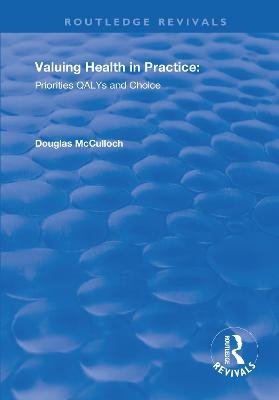 Valuing Health in Practice - Douglas McCulloch