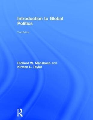 Introduction to Global Politics - Richard W. Mansbach, Ellen Pirro