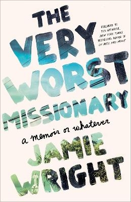 The Very Worst Missionary - Jamie Wright