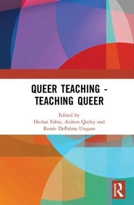 Queer Teaching - Teaching Queer - 