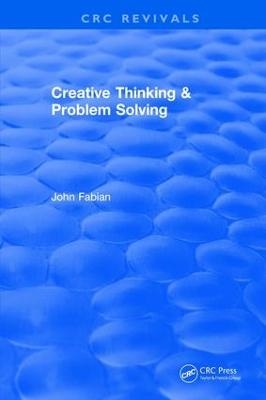Creative Thinking And Problem Solving - John Fabian