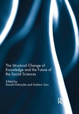The Structural Change of Knowledge and the Future of the Social Sciences - 