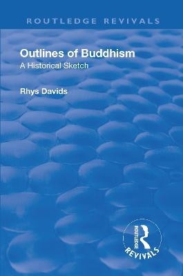 Revival: Outlines of Buddhism: A historical sketch (1934)