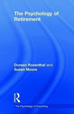The Psychology of Retirement - Susan M. Moore, Doreen A Rosenthal