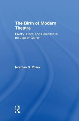 The Birth of Modern Theatre - Norman S. Poser