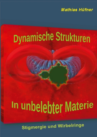 Dynamische Strukturen in unbelebter Materie