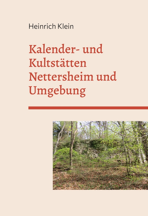 Kalender- und Kultst&auml;tten Nettersheim und Umgebung - Heinrich Klein