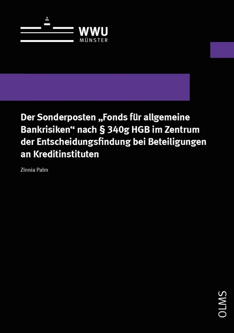 Der Sonderposten &bdquo;Fonds f&uuml;r allgemeine Bankrisiken&ldquo; nach &sect; 340g HGB im Zentrum der Entscheidungsfindung bei Beteiligungen an Kreditinstituten - Zinnia Palm