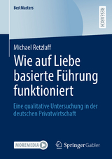 Wie auf Liebe basierte F&uuml;hrung funktioniert - Michael Retzlaff