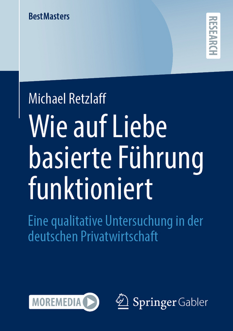 Wie auf Liebe basierte F&uuml;hrung funktioniert - Michael Retzlaff