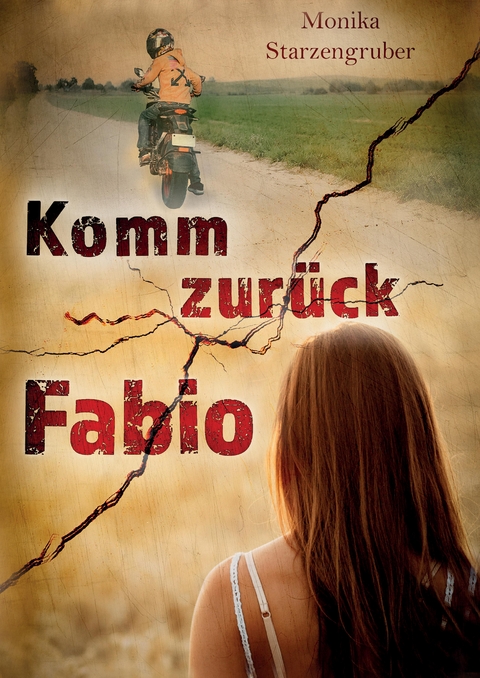 Komm zur&uuml;ck, Fabio - Monika Starzengruber