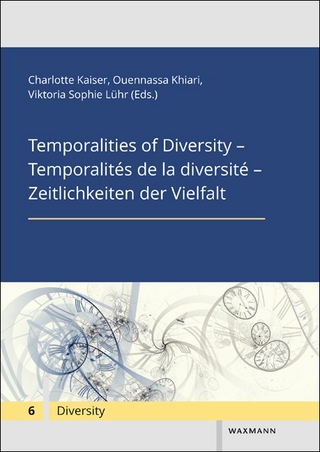 Temporalities of Diversity – Temporalités de la diversité – Zeitlichkeiten der Vielfalt