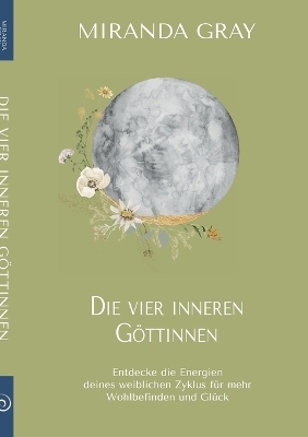 Die vier inneren Göttinnen - Miranda Gray