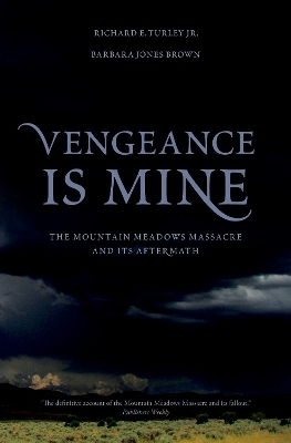 Vengeance Is Mine - Richard E. Turley, Barbara Jones Brown