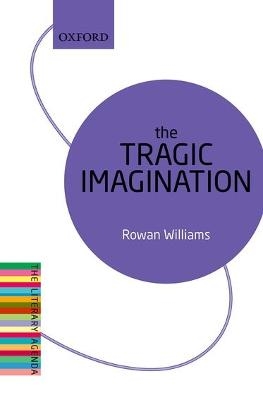 The Tragic Imagination - Rowan Williams