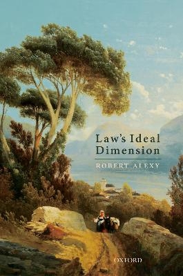 Law's Ideal Dimension - Prof Robert Alexy