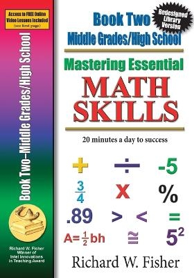 Mastering Essential Math Skills, Book 2, Middle Grades/High School - Richard W Fisher