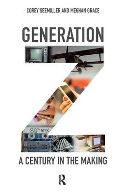 Generation Z - Corey Seemiller, Meghan Grace