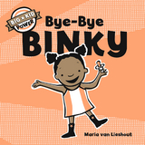 Bye-Bye Binky -  Maria van Lieshout