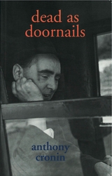 Dead As Doornails - Anthony Cronin