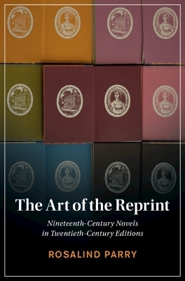 The Art of the Reprint - Rosalind Parry