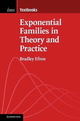 Exponential Families in Theory and Practice - Bradley Efron