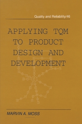 Applying TQM to Product Design and Development - Marvin Moss