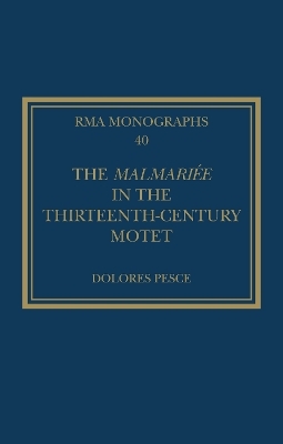 The Malmari&eacute;e in the Thirteenth-Century Motet - Dolores Pesce