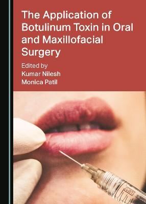 The Application of Botulinum Toxin in Oral and Maxillofacial Surgery