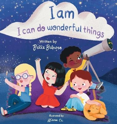 I Am, I Can Do Wonderful Things - Belle Belrose