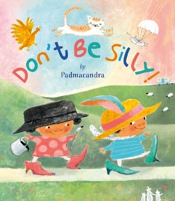 Don't Be Silly -  Padmacandra