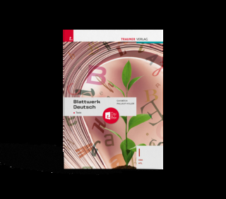 Blattwerk Deutsch - Texte, I HAK/HTL + TRAUNER-DigiBox