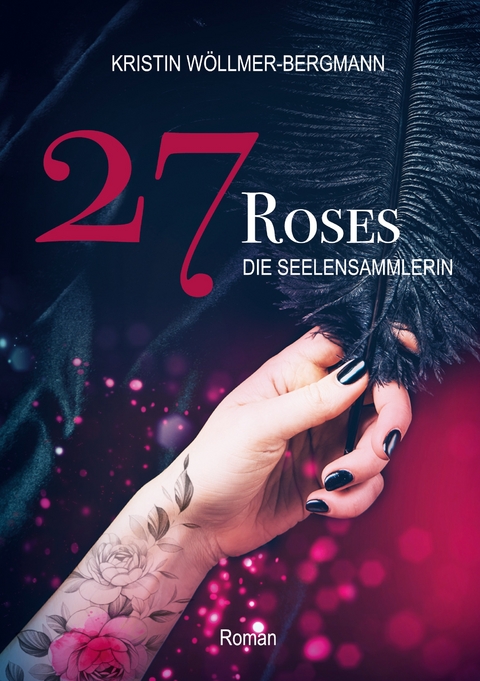 27 Roses - Kristin W&ouml;llmer-Bergmann