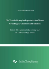 Die Verst&auml;ndigung im Jugendstrafverfahren: Grundlagen, Grenzen und Leitlinien - Laurin Johannes Haasis