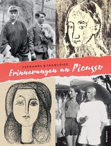 Fernande und Fran&ccedil;oise. Erinnerungen an Picasso - 