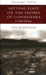 Setting Foot on the Shores of Connemara -  Tim Robinson