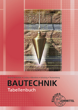 Tabellenbuch Bautechnik - Peschel, Peter; Mentlein, Horst; Trutzenberg, Tobias; Lindau, Doreen; Schulzig, Sven; Kickler, Jens
