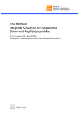Integrierte Simulation der europ&auml;ischen Strom- und Regelleistungsm&auml;rkte - Timo Breithaupt, Peter Werle, Richard Hanke-Rauschenbach