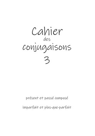 Cahier des conjugaisons 3