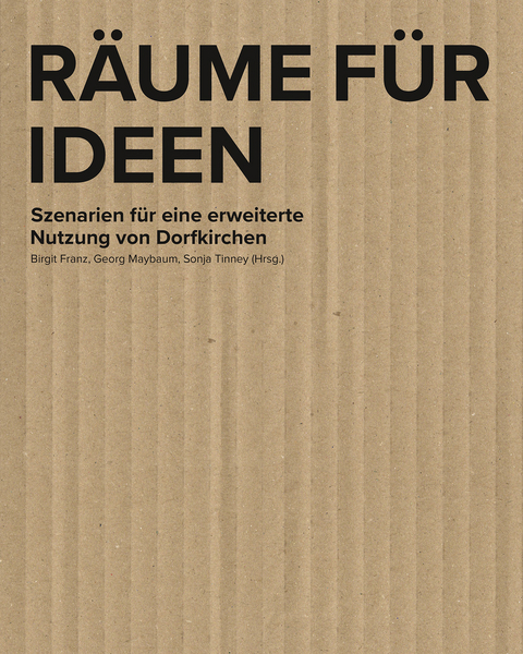 R&auml;ume f&uuml;r Ideen - Georg Maybaum, Sonja Tinney
