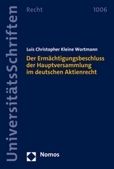 Der Erm&auml;chtigungsbeschluss der Hauptversammlung im deutschen Aktienrecht - Luis Christopher Kleine Wortmann