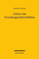 Lehren vom Verwaltungsrechtsverh&auml;ltnis - Hartmut Bauer