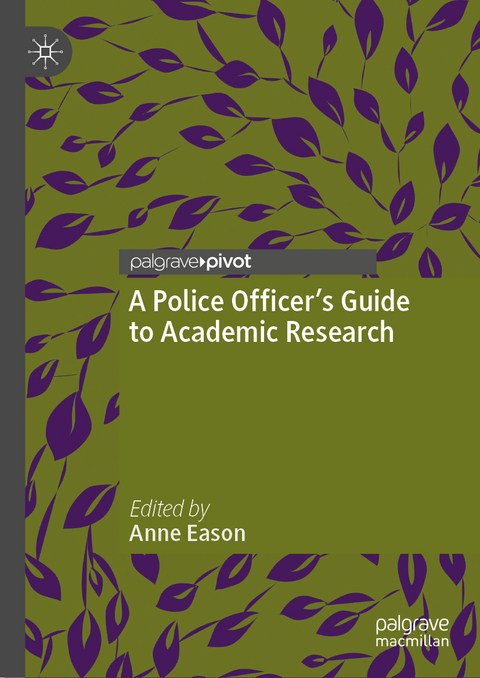 A Police Officer&rsquo;s Guide to Academic Research - 